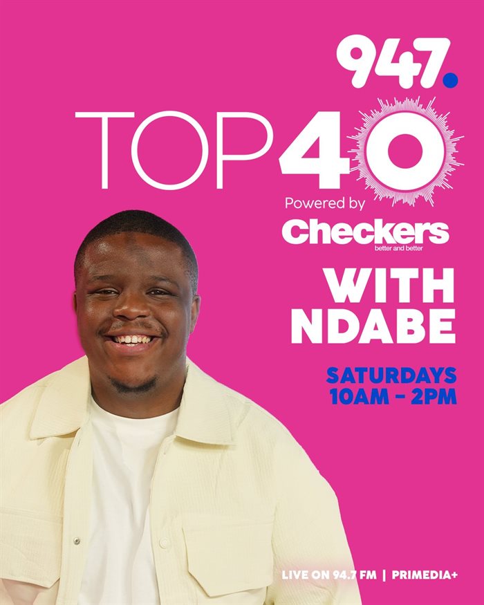 Ndabe Zondi takes over the 947 Top 40 powered by Checkers with a new approach