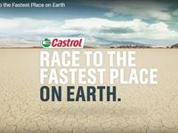 Race to the Fastest Place on Earth
Castrol
